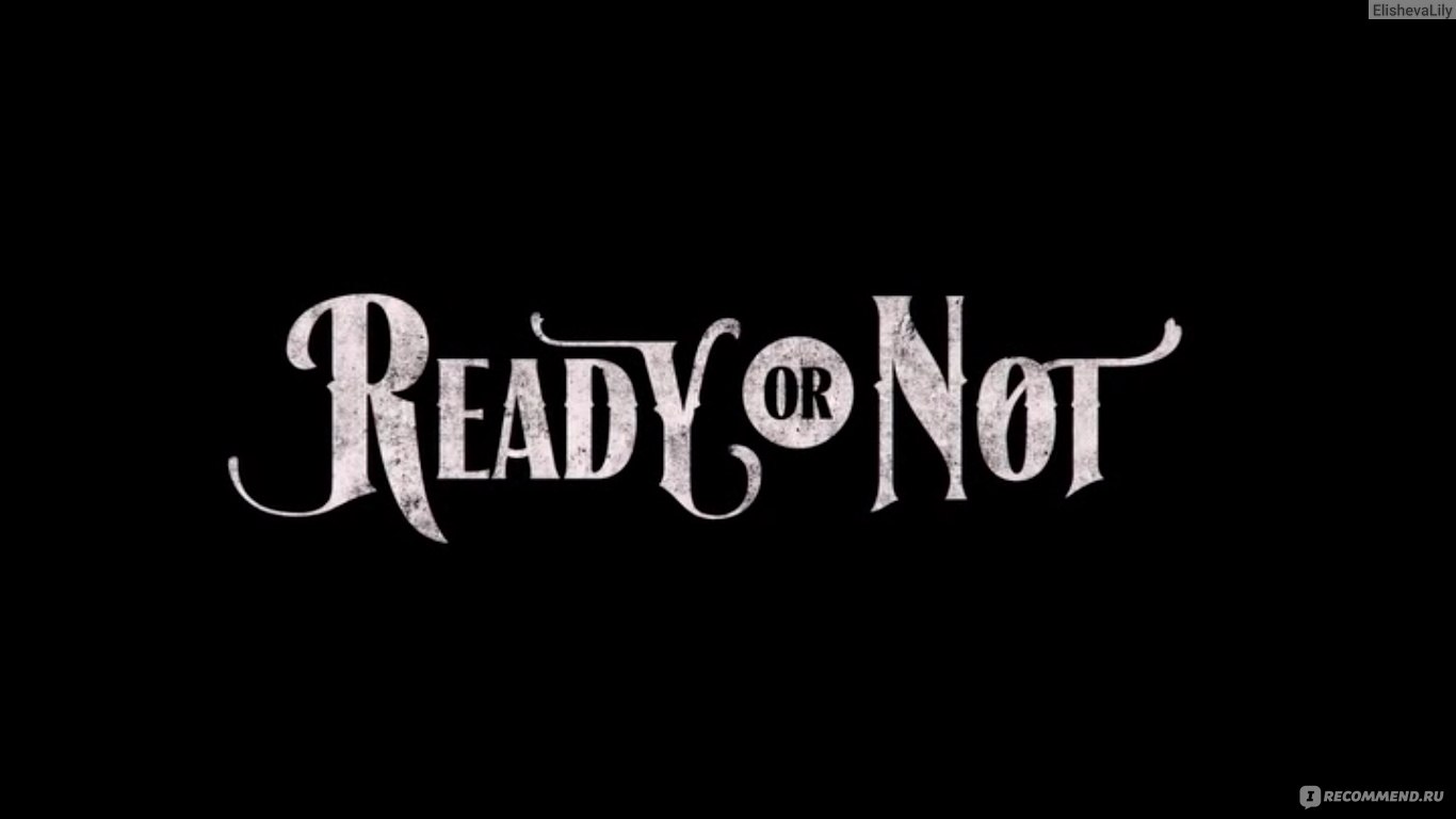 Я иду искать / Ready or Not (2019, фильм) - «?Интересный и небанальный  триллер с элементами черного юмора?» | отзывы