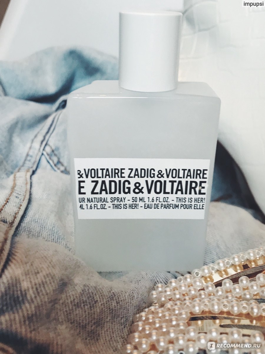 Zadig voltaire this is her. Духи задик Вольтер. Zadig&Voltaire this is her w EDP. This is her от Zadig & Voltaire.