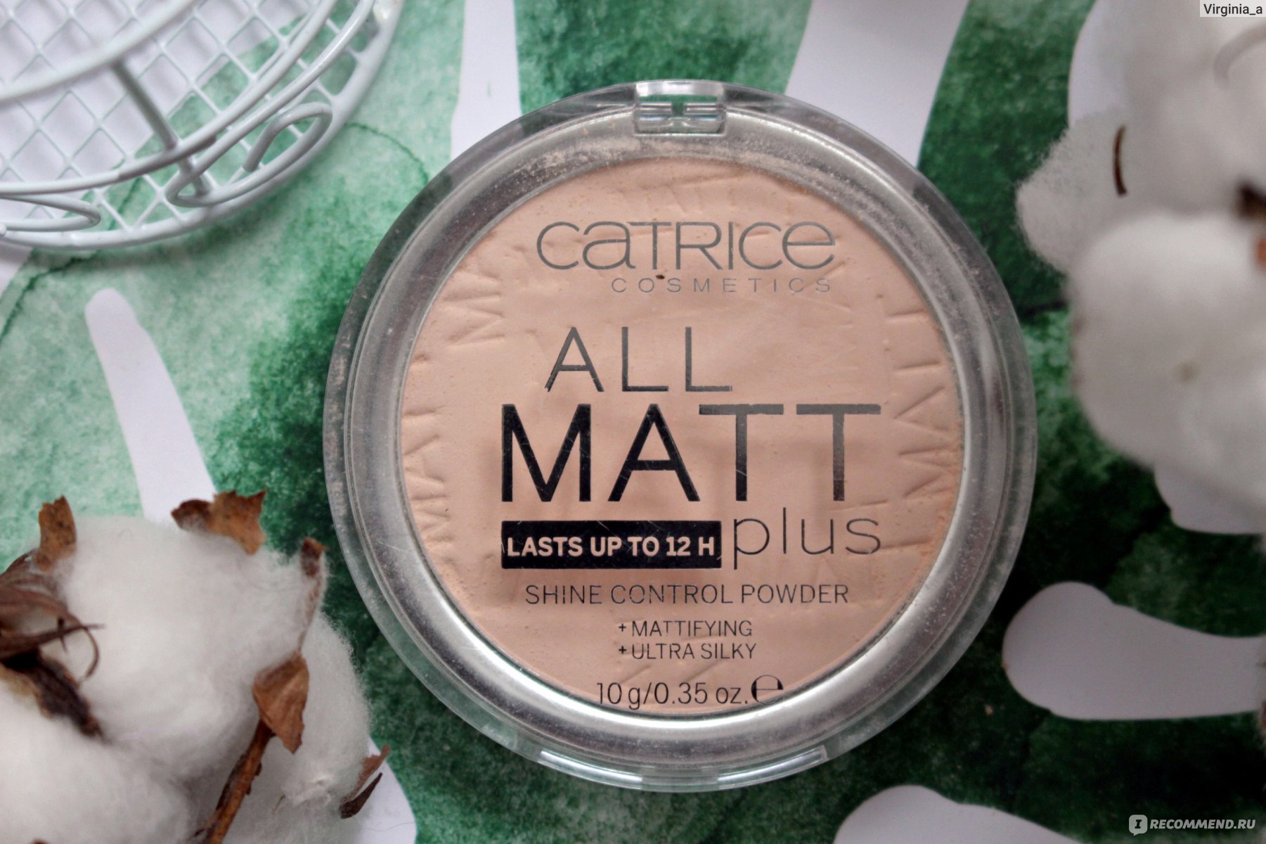 Matt shine. Catrice all Matt Plus Shine Control Powder. Пудра Катрис all Matt. Пудра Катрис all Matt оттенки. Матирующая компактная пудра all Matt Plus.