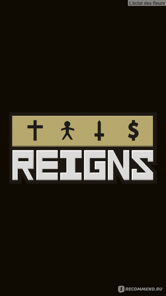 Reigns - «Всё могут короли, первая игра на телефон, которую я купила.  Стоило ли это того? » | отзывы