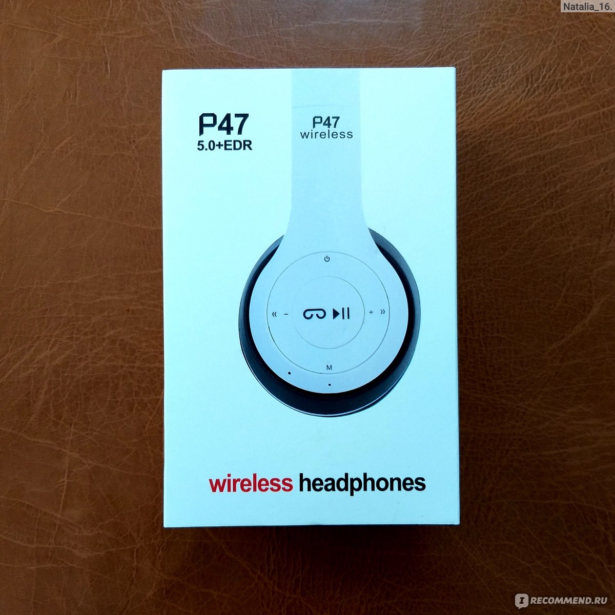 Беспроводные наушники Wireless P47 5.0+EDR - «Беспроводные накладные  наушники P47 5.0+EDR Wireless с FM-радио и слотом для карты памяти. Лёгкие,  звук чистый, но качество пластика и сборки оставляет желать лучшего.» |  отзывы